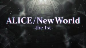 「ALICE/New World」　長編ストーリー新章ティザーPV