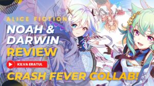 Crash Fever Collab – Noah & Darwin Should You Pull? | Alice Fiction